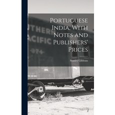 (영문도서) Portuguese India With Notes and Publishers' Prices Hardcover, Legare Street Press