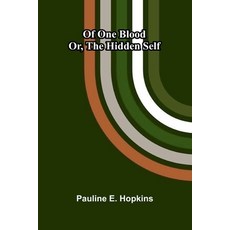 (英文圖書)Of one blood: or The hidden self 平裝版, Alpha Edition, English, Paperback