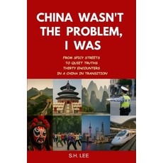 (英文圖書)China Wasn't the Problem. I Was: From Spicy Streets to Quiet Truths - Thirty Enc... 平裝版, Independently Published, 英文