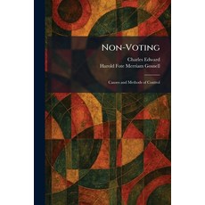 (영문도서)Non-Voting: Causes and Methods of Control Paperback, Tradd Street Press, English, 9781025869278