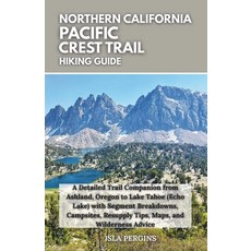 (英文圖書)Pacific Crest Trail: Northern California Hiking Guide: Detailed Trail Companion... 平裝版, Independently Published, 英文