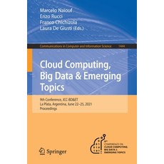 (영문도서) Cloud Computing Big Data & Emerging Topics: 9th Conference Jcc-Bd&et La Plata Argentina ... Paperback, Springer, English, 9783030848248