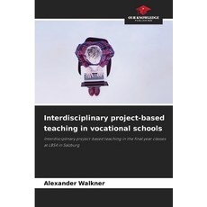 (英文圖書)Interdisciplinary project-based teaching in vocational schools 平裝版, Our Knowledge Publishing, 英文