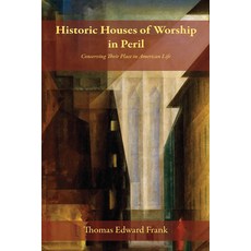 (英文圖書)Historic Houses of Worship in Peril: Conserving Their Place in American Life 平裝版, Wipf & Stock Publishers, 英文