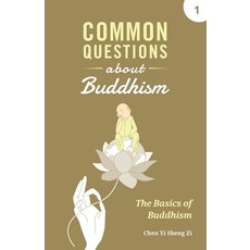(영문도서) Common Questions about Buddhism: Basics of Buddhism Paperback, Wholesome Vision LLC, English, 9781945892301