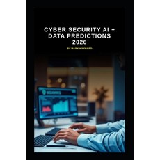 (영문도서)Cyber Security AI + Data Predictions 2026 Paperback, Independently Published, English, 9798243720502