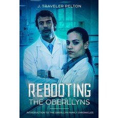 (영문도서) Rebooting the Oberllyn's: Book Three Paperback, Createspace Independent Pub..., English, 9781721774555