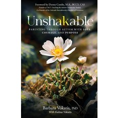 (영문도서)Unshakable: Parenting through Autism with Love Courage and Purpose Paperback, Barbara Vokatis, English, 9798295444647