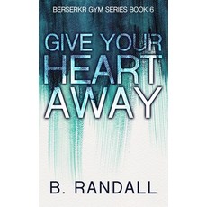 (영문도서) Give Your Heart Away: An Enemies-to-Lovers Formula 1 Romance Paperback, Independently Published, English, 9798322653219