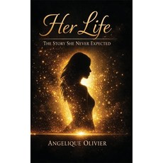 (영문도서)Her Life - The Story She Never Expected Paperback, Tie Publishers, English, 9780796144751 Tie Publishers, English, 9780796144751