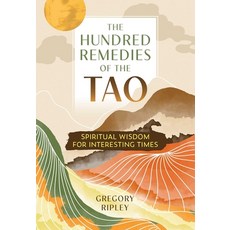 (영문도서) The Hundred Remedies of the Tao: Spiritual Wisdom for Interesting Times Paperback, Inner Traditions International, English, 9781644118993