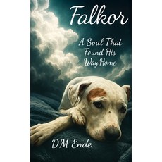 (英文圖書)Falkor A Soul That Found His Way Home 精裝版, Empowered Paws Publishing, 英文