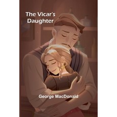 (영문도서) The Vicar's Daughter Paperback, Alpha Edition, English, 9789362928863