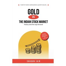 (영문도서) Gold vs The Indian Stock Market: history and the way forward Paperback, Notion Press, English, 9798896104438