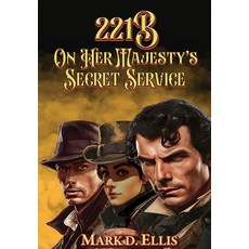 (영문도서)221B On Her Majesty's Secret Service Hardcover, MX Publishing, English, 9781804246627