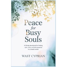 (英文圖書)Peace for Busy Souls: A 30-Day Devotional for Finding Calm Clarity and God's P... 平裝版, Independently Published, 英文
