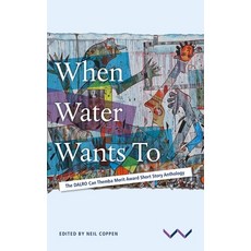 (英文圖書)When Water Wants to: The Dalro Can Themba Merit Award Short Story Anthology 平裝版, Wits University Press, 英文