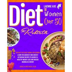 Diet For Women Over 50: The Best Keto Diet Books For Seniors. Learn The Quickest And Juiciest Ketoge... Paperback, Independently Published, English, 9798593183392