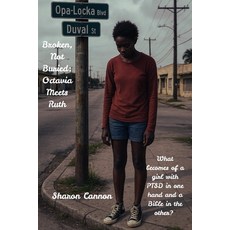 (영문도서)Broken Not Buried: Octavia Meets Ruth: What Becomes of a girl with PTSD in one... Paperback, Independently Published, English, 9798297290945