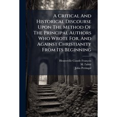 (英文圖書)A Critical And Historical Discourse Upon The Method Of The Principal Authors Who... 平裝版, Nabu Press, English