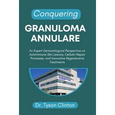 (英文圖書)Conquering Granuloma Annulare: An Expert Dermatological Perspective on Autoimmun... 平裝版, Independently Published, English