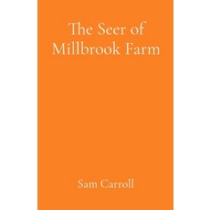 (영문도서)The Seer of Millbrook Farm Paperback, Rabbit Hole Books, English, 9798349480430