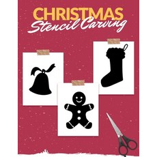 Christmas Stencils Carving: 50 Fun Stencils For Handmade Home Christmas Decorating Carving Paintin... Paperback, Independently Published, English, 9798570497962
