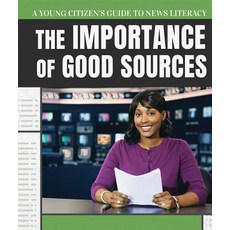 (영문도서) The Importance of Good Sources Library Binding, PowerKids Press, English, 9781538345016