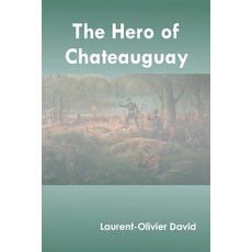 (영문도서) The Hero of Chateauguay Paperback, Zinc Read, English, 9789354786556