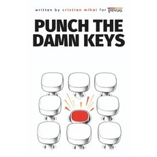 (영문도서)Punch the Damn Keys Paperback, Independently Published, English, 9798180772060