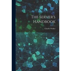 (영문도서) The Server's Handbook Paperback, Legare Street Press, English, 9781021687050
