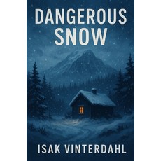 (영문도서)Dangerous snow Paperback, Independently Published, English, 9798275480733