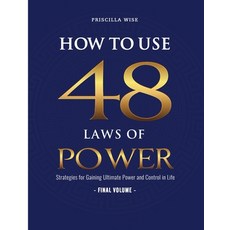 How to Use 48 Laws of Power: Strategies for Gaining Ultimate Power and Control in Life (Volume 6) Paperback, Independently Published, English, 9798582849926