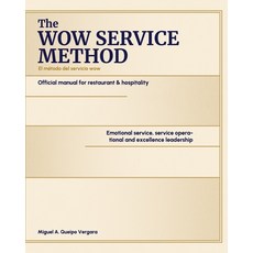 (영문도서)WOW SERVICE METHOD(TM) Official Manual for Restaurants & Hospitality: Emotional... Paperback, Independently Published, English, 9798275100488