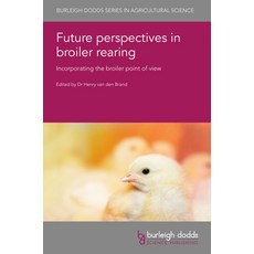 (英文圖書)Future Perspectives in Broiler Rearing: Incorporating the Broiler Point of View 精裝版, Burleigh Dodds Science Publ..., 英文