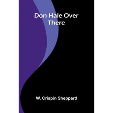 (영문도서)Don Hale Over There Paperback, Alpha Edition, English, 9789369059140