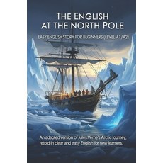(英文圖書)The English at the North Pole - Easy English Story for Beginners (Level A1/A2):... 平裝版, Independently Published, 英文