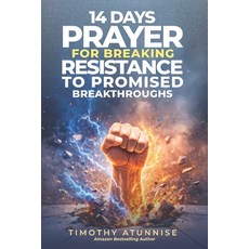 (영문도서)14 Days Fasting & Prayer for Breaking Resistance to Promised Breakthroughs Paperback, Independently Published, English, 9798279298129