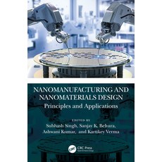 (영문도서) Nanomanufacturing and Nanomaterials Design: Principles and Applications Paperback, CRC Press, English, 9781032115863