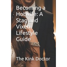 (英文圖書)Becoming a Hotwife: A Stag and Vixen Lifestyle Guide 平裝版, Independently Published, 英文