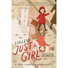 (영문도서) Just a Girl: A True Story of World War II Hardcover, HarperCollins, English, 9780063065086