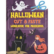Halloween Cut & Paste Workbook for Preschool: Scissor Skills Activity Book for Kids Ages 3-5 Paperback, Independently Published, English, 9798696361321