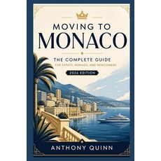 (英文圖書)Moving to Monaco: The Complete Guide for Expats Nomads and Newcomers 平裝版, Independently Published, 英文