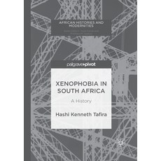 (영문도서) Xenophobia in South Africa: A History Paperback, Palgrave MacMillan, English, 9783319884745
