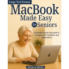 (英文圖書)MacBook Made Easy For Seniors: A Friendly Step-by-Step guide to Navigate with Co... 平裝版, Independently Published, 英文
