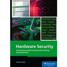 (영문도서)Hardware Security: The Practical Guide to Penetration Testing and Prevention Paperback, Rheinwerk Computing, English, 9781493227716