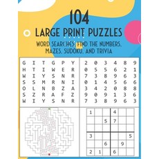 104 Large Print Puzzles. Word Searches Find The Numbers Mazes Sudoku and Trivia.: The Fun and Re... Paperback, Independently Published, English, 9798680092187