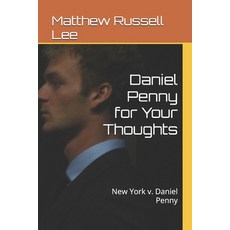 (영문도서) Daniel Penny for Your Thoughts: New York v. Daniel Penny Paperback, Independently Published, English, 9798301065545