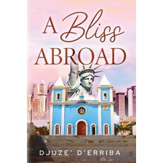 (영문도서) A Bliss Abroad Paperback, MindStir Media, English, 9781966074182