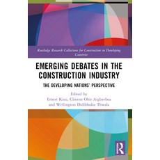 (영문도서)Emerging Debates in the Construction Industry: The Developing Nations' Perspective Paperback, Routledge, English, 9781032374697